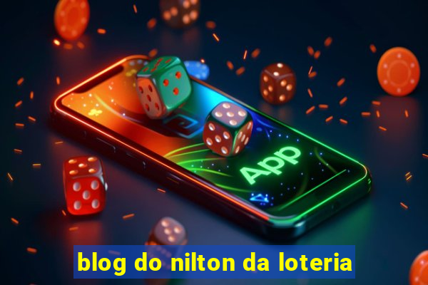 blog do nilton da loteria